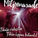 Miljoonasade - TÃ¤nÃ¤Ã¤n rakastan