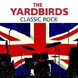 The Yardbirds - Classic Rock