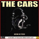 The Cars - Moving in Stereo (Live)