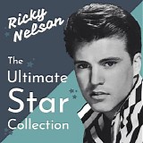 Ricky Nelson - The Ultimate Star Collection