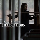 Melissa Horn - Jag gÃ¥r nu