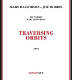 Joe Morris & Mary Halvorson - Traversing Orbits