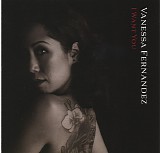 Vanessa Fernandez - I Want You