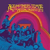 Acid Mothers Temple & The Melting Paraiso U.F.O. - Acid Mothers Temple & The Melting Paraiso U.F.O. (Expanded)