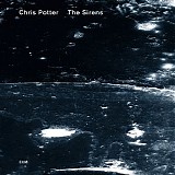 Chris Potter - The Sirens (2011) [2013_HDTracks 24-88.2]