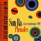 Sun Ra - Pleiades: A Jazz Symphonique