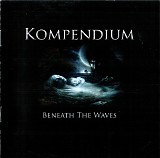 Kompendium - Beneath The Waves