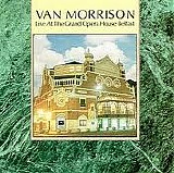 Van Morrison - Live At The Grand Opera House Belfast