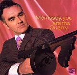 Morrissey - You Are The Quarry