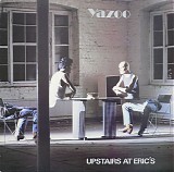 Yazoo - Upstairs At Eric's