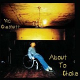 Vic Chesnutt - About To Choke