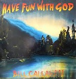 Bill Callahan - Have Fun With God