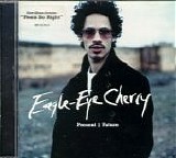 Eagle-Eye Cherry - Present - Future