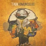 Tauk - Homunculus