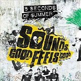 5 Seconds of Summer - Sounds Good Feels Good