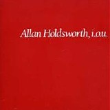 Allan Holdsworth - I.O.U.