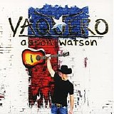 Aaron Watson - Vaquero