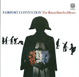 Fairport Convention - The Bonny Bunch Of Roses