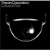 Thievery Corporation - Culture Of Fear