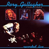 Rory Gallagher - Stage Struck (Remastered)