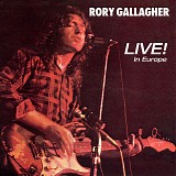 Rory Gallagher - Live In Europe (Remastered)