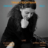Tanja Feichtmair - Omnixus + Solo