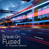Fused - Dream On