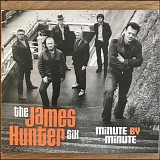 The James Hunter Six - Minute By Minute