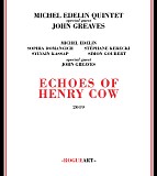 Michel EDELIN QUINTET - ECHOES OF HENRY COW
