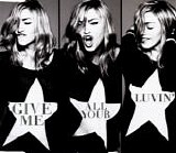 Madonna - Give Me All Your Luvin'