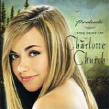 Charlotte Church - Prelude - The Best Of Charlotte Church