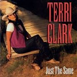 Terri Clark - Just The Same