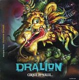 Cirque Du Soleil - Dralion (1999)