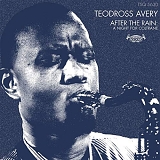 Teodross Avery - After The Rain: A Night For Coltrane