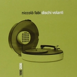 NiccolÃ² Fabi - Dischi Volanti