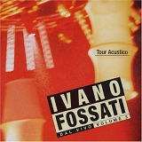 Ivano Fossati - Dal Vivo Volume 3