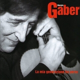 Giorgio Gaber - La mia generazione ha perso