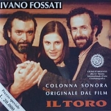 Ivano Fossati - Colonna Sonora dal Film "IL Toro"