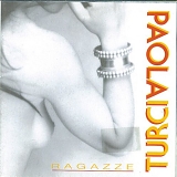 Paola Turci - Ragazze
