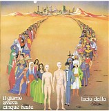Lucio Dalla - il giorno aveva cinque feste