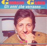 Giorgio Gaber - Gli anni che verranno
