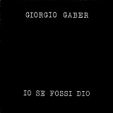 Giorgio Gaber - Io se fossi Dio