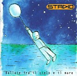 Stadio - Ballate fra il cielo e il mare