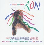 Ron - Ma Quando Dici Amore
