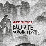 Vinicio Capossela - Ballate per Uomini e Bestie