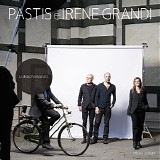 Pastis e Irene Grandi - Lungoviaggio