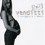 Antonello Venditti - Il Coraggio E L'Amore (Se L'Amore Ãˆ Amore... Vol 2)