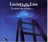 Lucio Dalla - Lucio Dalla Live - La neve con la luna