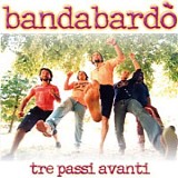 BandabardÃ² - Tre Passi Avanti