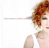 Fiorella Mannoia - Il Tempo E L'Armonia